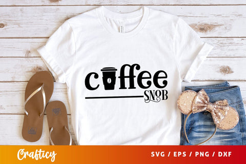 coffee snob Svg Design SVG Designangry 