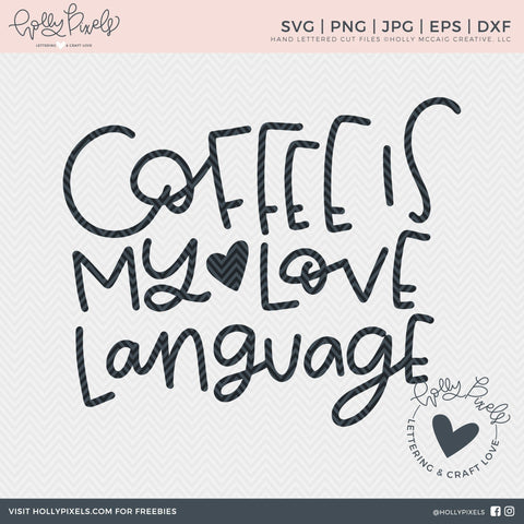 Coffee SVG | Coffee is My Love Language SVG Ikonart Design Shop 