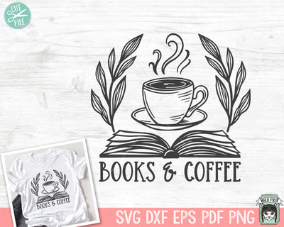 Coffee SVG, Coffee Lover SVG, Books Coffee SVG, Coffee Cup Laurel svg, Coffee png file, Coffee Quotes svg file, Book Lover svg, Reading svg SVG Wild Pilot 