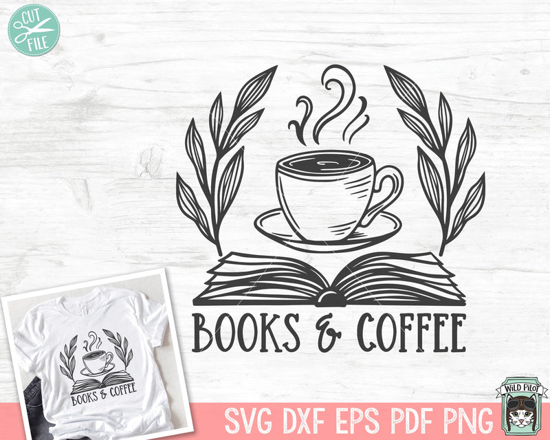 Coffee SVG, Coffee Lover SVG, Books Coffee SVG, Coffee Cup Laurel svg, Coffee png file, Coffee Quotes svg file, Book Lover svg, Reading svg SVG Wild Pilot 