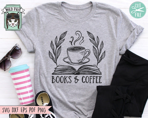 Coffee SVG, Coffee Lover SVG, Books Coffee SVG, Coffee Cup Laurel svg, Coffee png file, Coffee Quotes svg file, Book Lover svg, Reading svg SVG Wild Pilot 