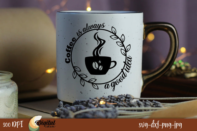 Coffee SVG. Coffee Quote. Coffee Design SVG SVG Evgenyia Guschina 