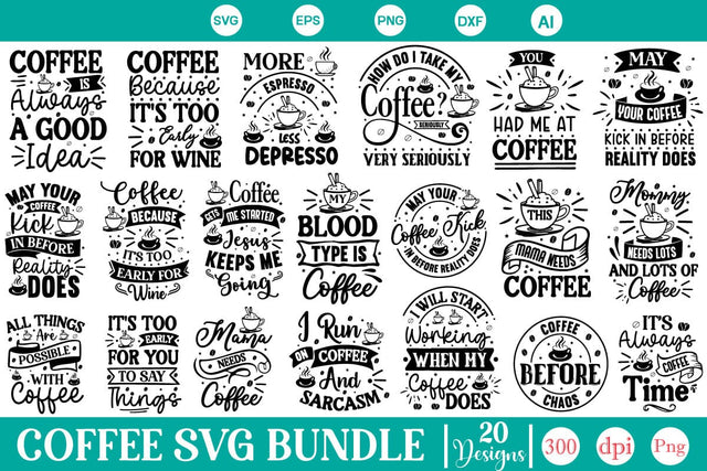 Coffee SVG Quotes Bundle, Coffee SVG Bundle , SVGs,Quotes and Sayings,Food & Drink,On Sale, Print & Cut SVG DesignPlante 503 
