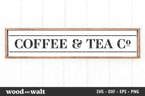 Coffee & Tea Co SVG | Farmhouse Kitchen SVG SVG Wood And Walt 