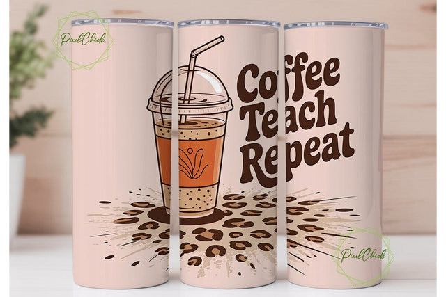 Coffee Teach Repeat 20oz Tumbler Wrap Sublimation PixelChick 
