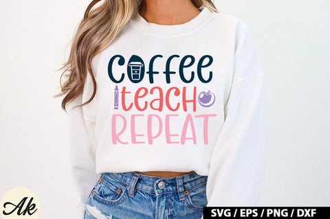 Coffee Teach Repeat SVG Design SVG akazaddesign 