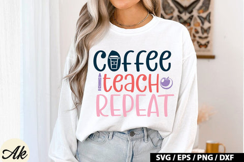 Coffee Teach Repeat SVG Design SVG akazaddesign 