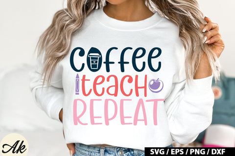 Coffee Teach Repeat SVG Design SVG akazaddesign 