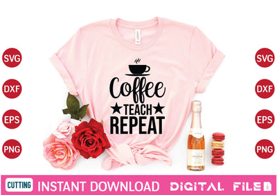 Coffee Teach Repeat svg SVG designer krishna 