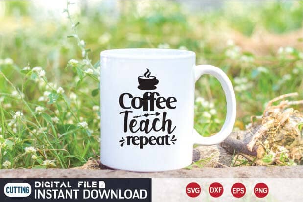 coffee teach repeat svg SVG designer krishna 