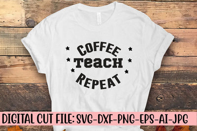Coffee Teach Repeat SVG SVG Syaman 