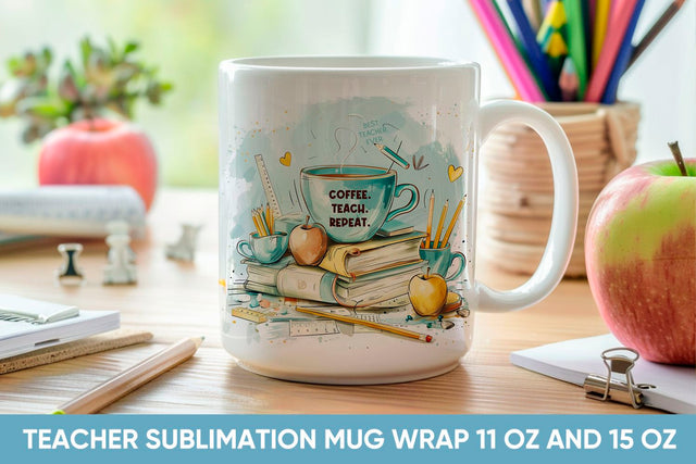 Coffee. Teach. Repeat. – Teacher Life Mug Wraps for Sublimation Sublimation KMarinaDesign 