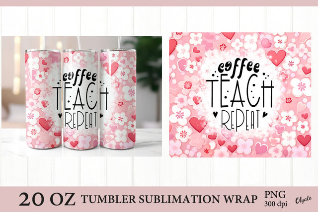 Coffee Teach Repeat. Teacher Tumbler Sublimation Wrap PNG Sublimation Olga Terlyanskaya 