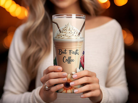 Coffee Tumbler Wrap, But first coffee PNG Sublimation Luvleigh Digitals 