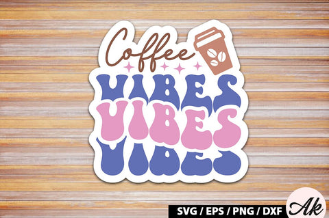 Coffee vibes Retro Sticker SVG akazaddesign 