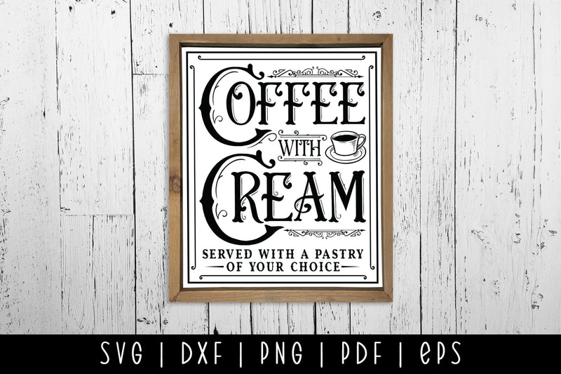 Coffee with Cream SVG, Vintage Coffee Sign SVG SVG CraftLabSVG 