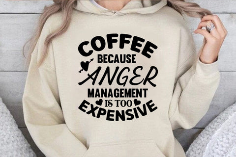 Coffeen Because Anger Management Is Too Expensive SVG Angelina750 