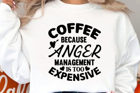 Coffeen Because Anger Management Is Too Expensive SVG Angelina750 