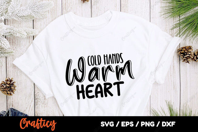 Cold hands warm heart SVG Design SVG Designangry 