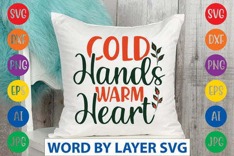 Cold Hands Warm Heart svg design SVG Rafiqul20606 