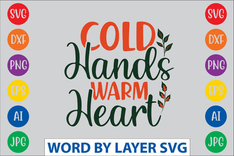 Cold Hands Warm Heart svg design SVG Rafiqul20606 