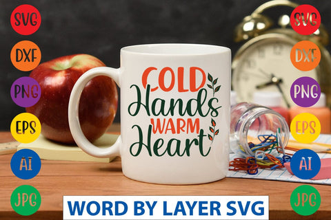 Cold Hands Warm Heart svg design SVG Rafiqul20606 