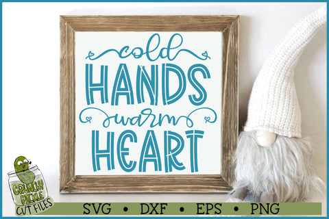 Cold Hands Warm Heart SVG File SVG Crunchy Pickle 