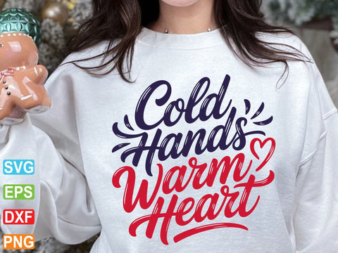Cold Hands Warm Heart Svg SVG Creativeart88 