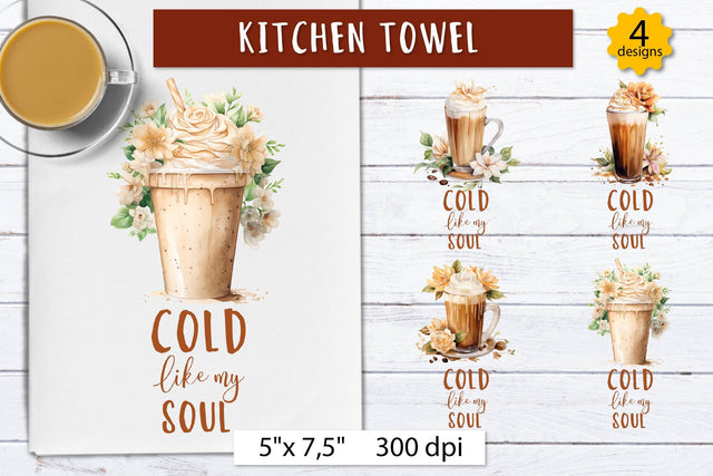 Cold Like My Soul, Iced coffee towel design Sublimation Olga Boat Design 