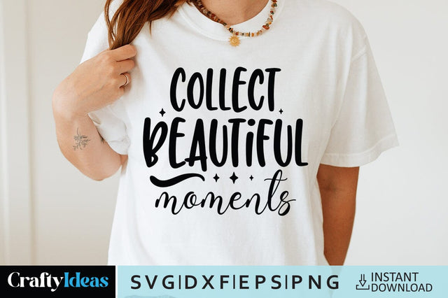 Collect beautiful moments SVG Crafty Ideas 