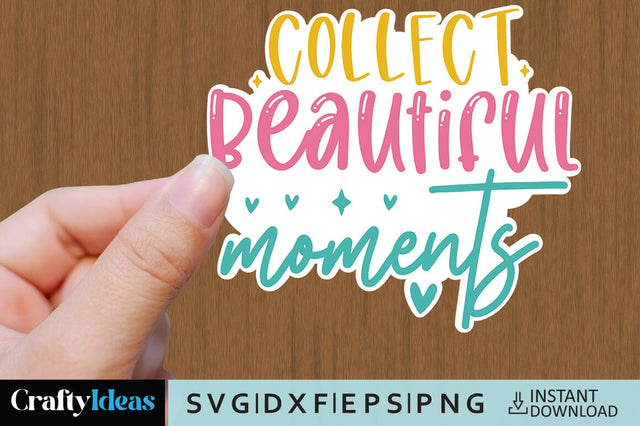 Collect beautiful moments SVG Crafty Ideas 
