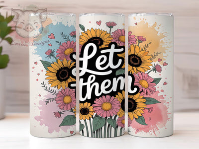 Colorful Boho Sunflower Tumbler, Let Them Wrap, Bright Floral Sublimation, Boho Sunflower Cup, 20Oz Skinny Tumbler Wrap, Vibrant Flower Mug, Inspirational Floral Design Sublimation Lara' s Designs 