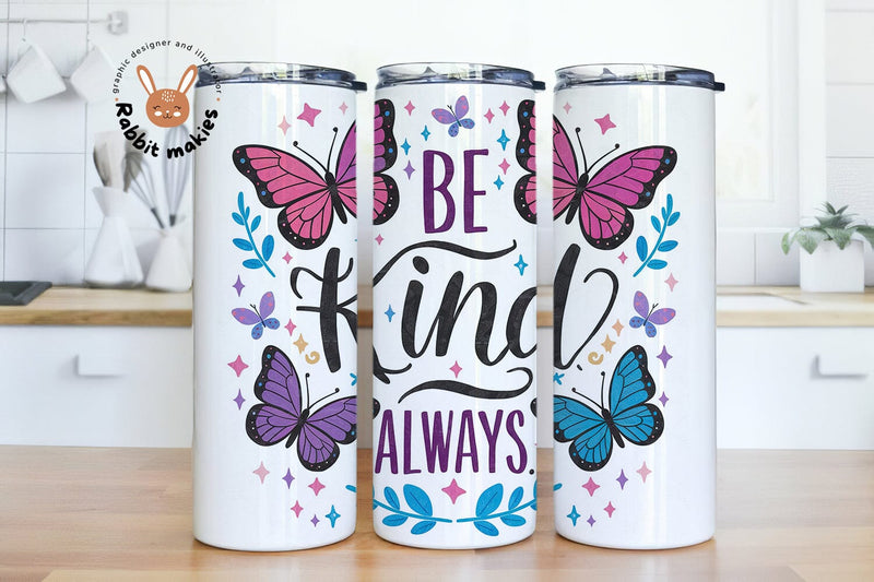 Colorful Butterfly Be Kind Always 20 oz Skinny Tumbler Sublimation Design Sublimation Rabbitmakies 