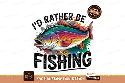 Colorful Fish Illustration Id Rather Fish Sublimation Designangry 