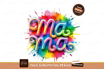 Colorful Mama Text On Paint Splashes Design Sublimation Designangry 