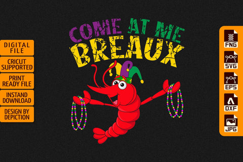 Come At Me Breaux Crawfish T-Shirt, Mardigras Crayfish Shirt Print Template Sketch DESIGN Depiction Studio 