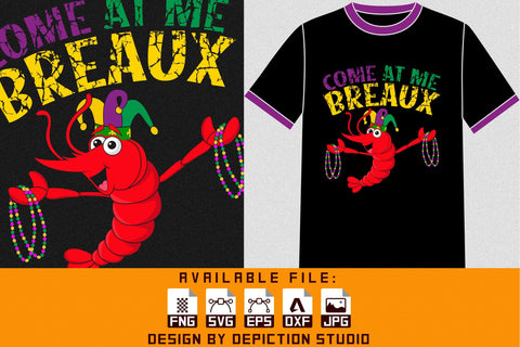 Come At Me Breaux Crawfish T-Shirt, Mardigras Crayfish Shirt Print Template Sketch DESIGN Depiction Studio 