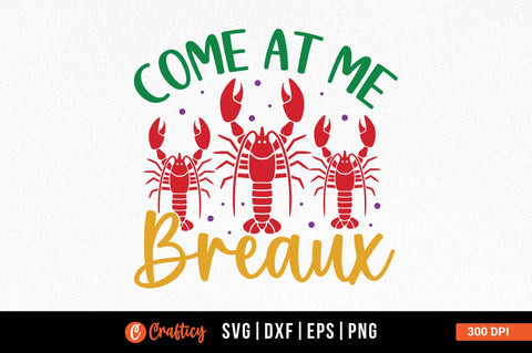 Come at me breaux SVG Design Design SVG Designangry 