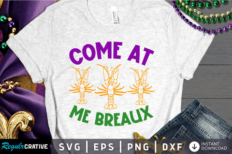 come at me breaux Svg Design SVG Regulrcrative 