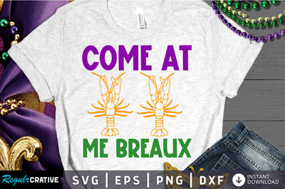 come at me breaux Svg Design SVG Regulrcrative 