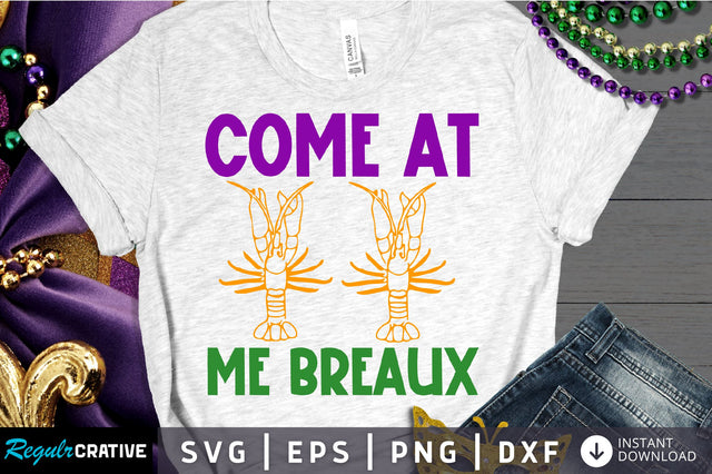 come at me breaux Svg Design SVG Regulrcrative 