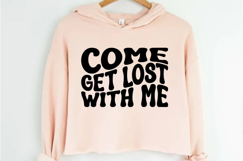 Come Get Lost With Me SVG nirmal108roy 