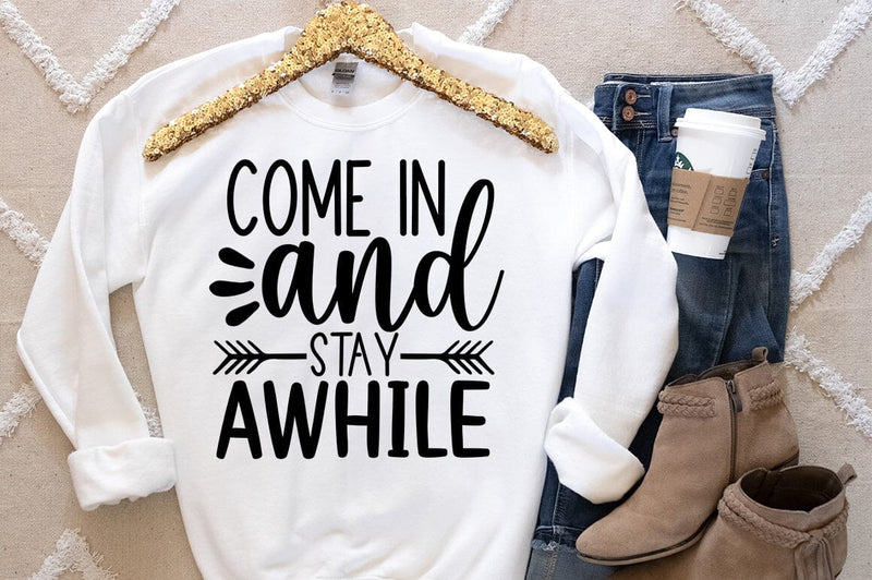 Come in and stay awhile SVG Design SVG Designangry 