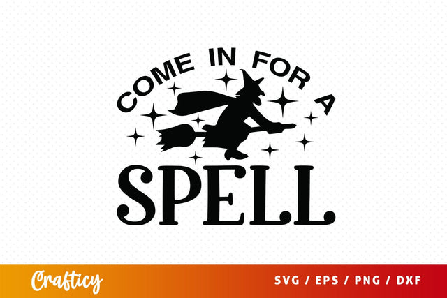 Come in for a spell SVG Design SVG Designangry 