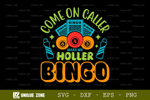 Come On Caller Make Me Holler Bingo SVG Bingo Games Bingo Gift Crazy Bingo Lover Tshirt Bundle Bingo Quotes Design, TG 0042 SVG Unique Zone 
