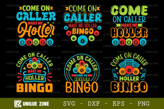 Come On Caller Make Me Holler Bingo SVG Bingo Games Bingo Gift Crazy Bingo Lover Tshirt Bundle Bingo Quotes Design, TG 0042 SVG Unique Zone 