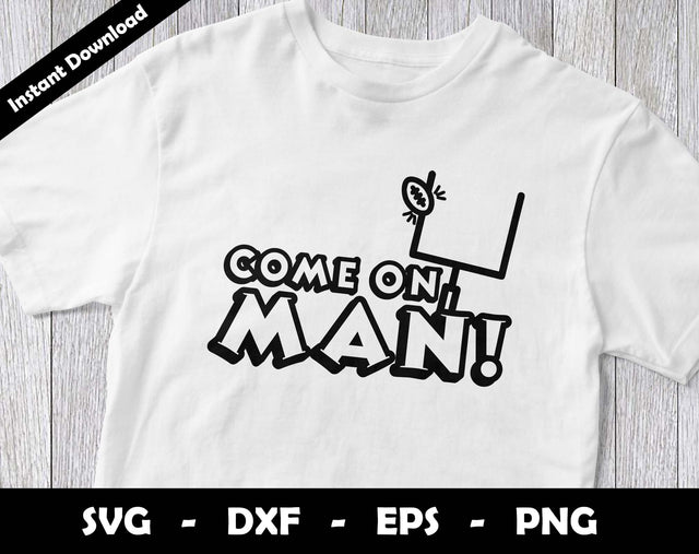 Come On Man SVG Cut File, Funny Football SVG Design SVG Arthur Arellano 
