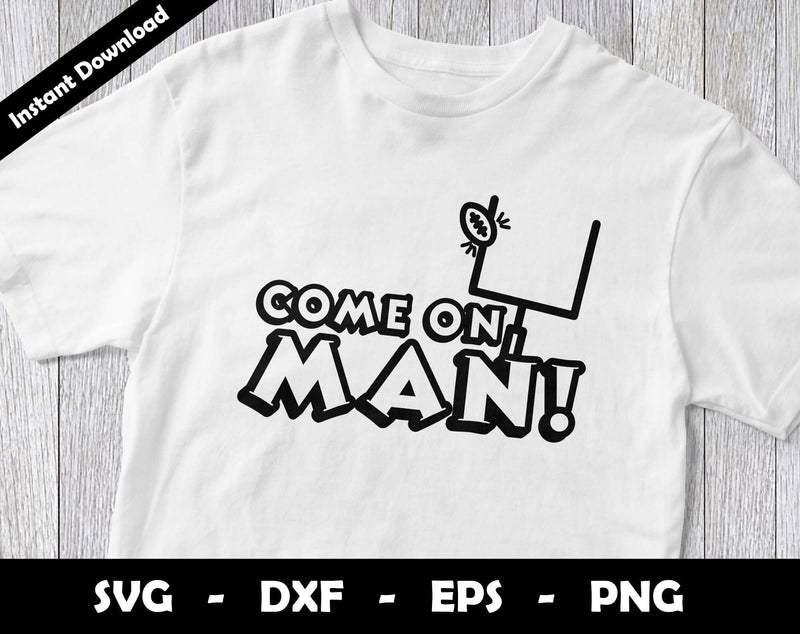 Come On Man SVG Cut File, Funny Football SVG Design SVG Arthur Arellano 