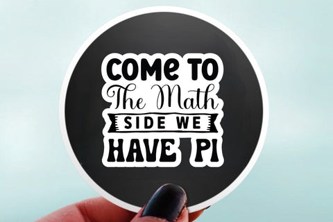 Come To The Math Side We Have Pi SVG Angelina750 