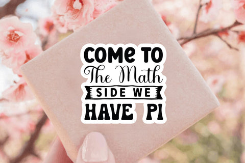 Come To The Math Side We Have Pi SVG Angelina750 